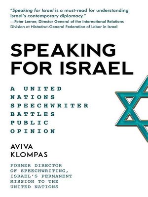 cover image of Speaking for Israel: a Speechwriter Battles Anti-Israel Opinions at the United Nations